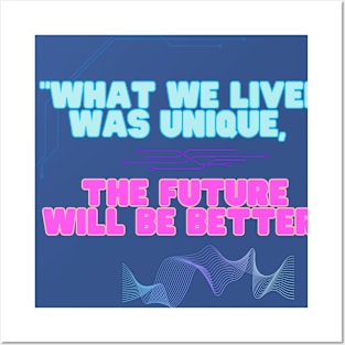 "Dress with Confidence: 'What Was Lived Was Unique, the Future Will Be Better'." Posters and Art